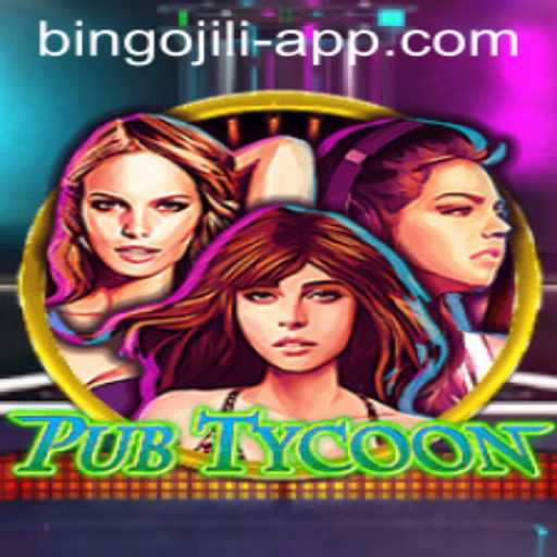 PubTycoon and Bingo JILI App: A Comprehensive Guide